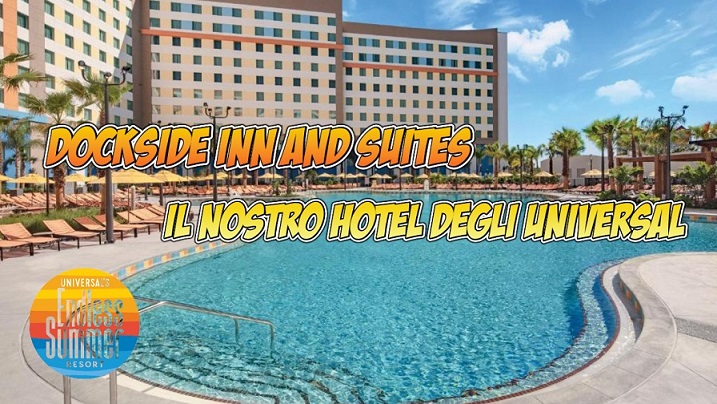 Dockside Inn and suites: Il nostro Hotel Universal